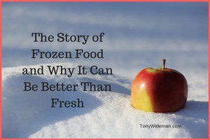 The Story of Frozen Food