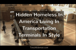 Hidden Homeless In America Living In Transportation Terminals In Style
