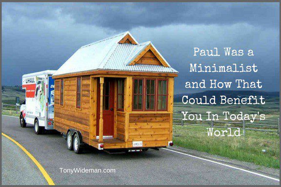 Paul Was a Minimalist and How That Could Benefit You In Today’s World