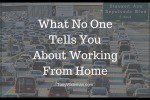 What No One Tells You About Working From Home
