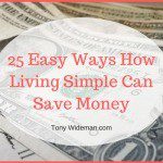25 Easy Ways How Living Simple Can Save Money