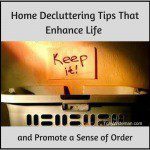 #1 Home Declutter Tips That Enhance Life and Promote a Sense of Order