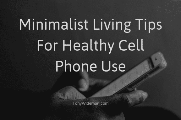 Healthy Cell Phone Use