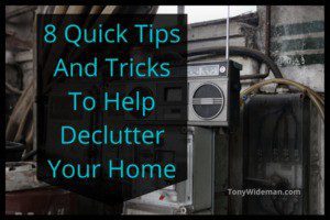 8 Quick Tips And Tricks To Help Declutter Your Home