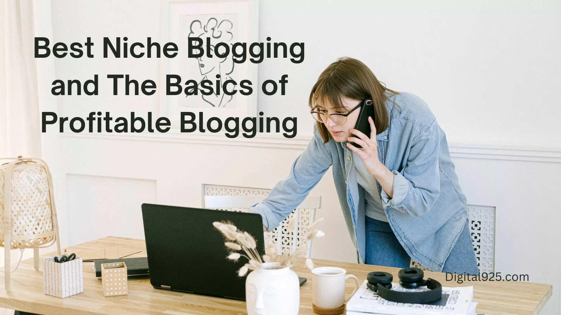 Best Niche Blogging and The Basics of Profitable Blogging