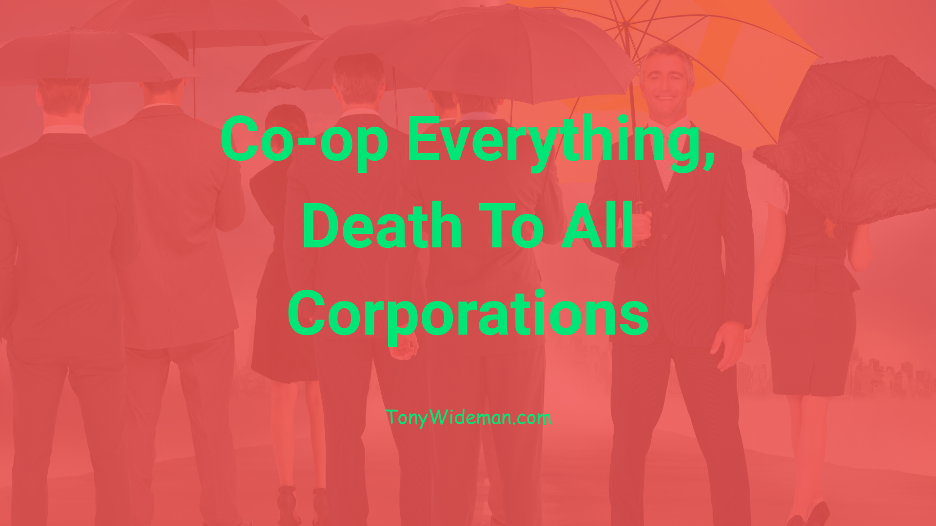 Co-op Everything Death To All Corporations