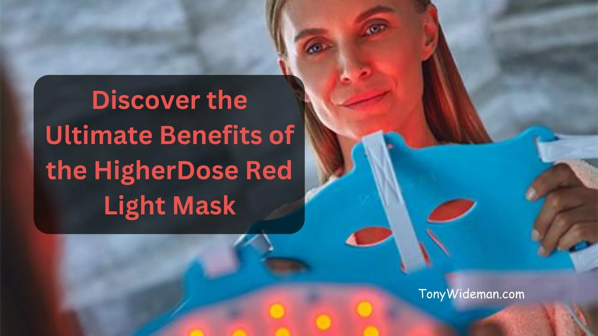 Discover the Ultimate Benefits of the HigherDose Red Light Mask