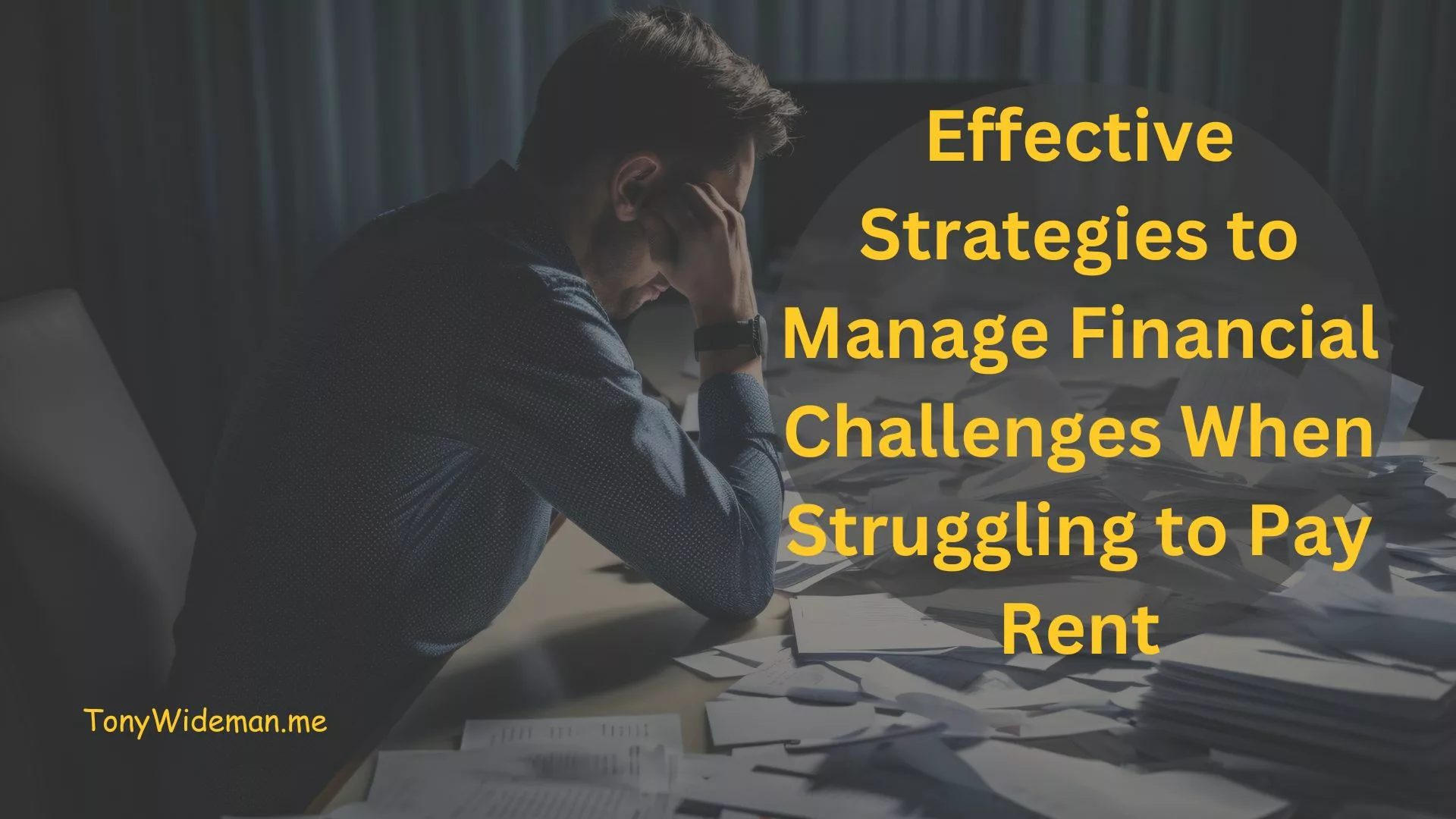Effective Strategies to Manage Financial Challenges When Struggling to Pay Rent