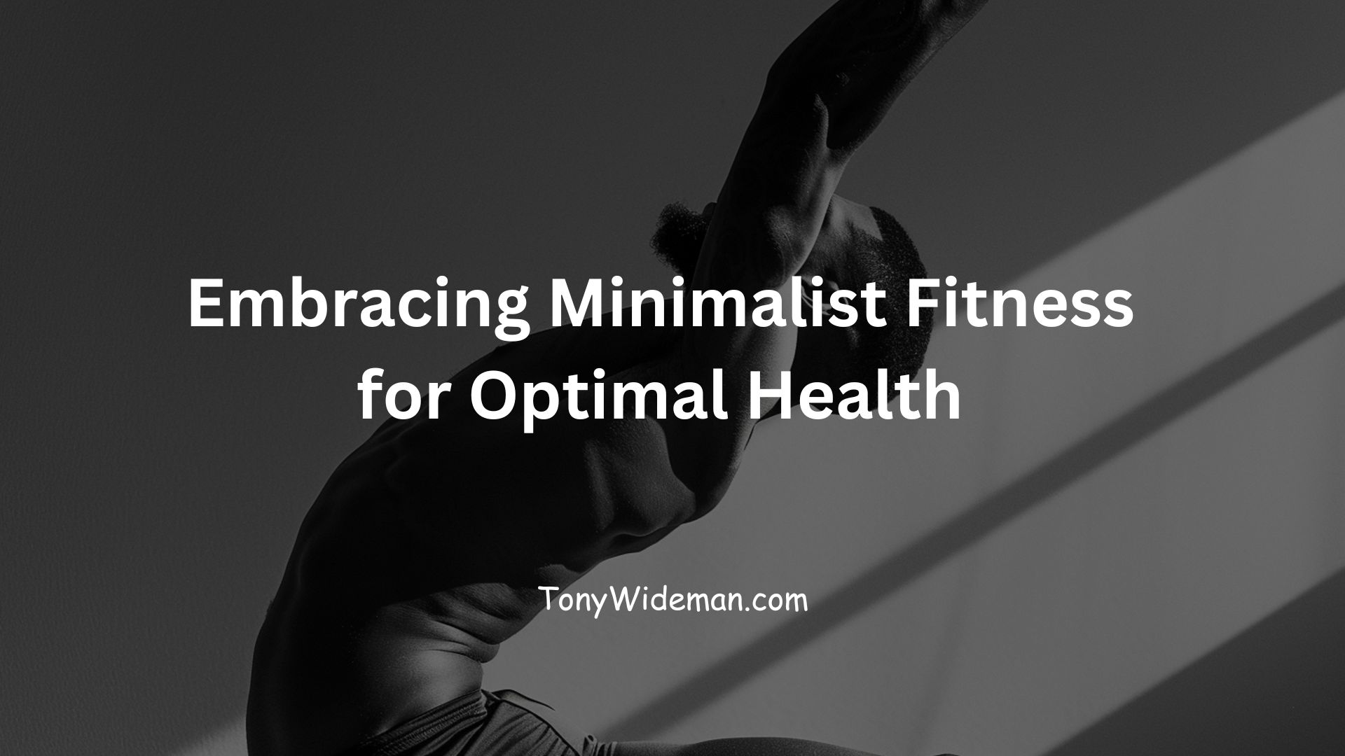 Embracing Minimalist Fitness for Optimal Health