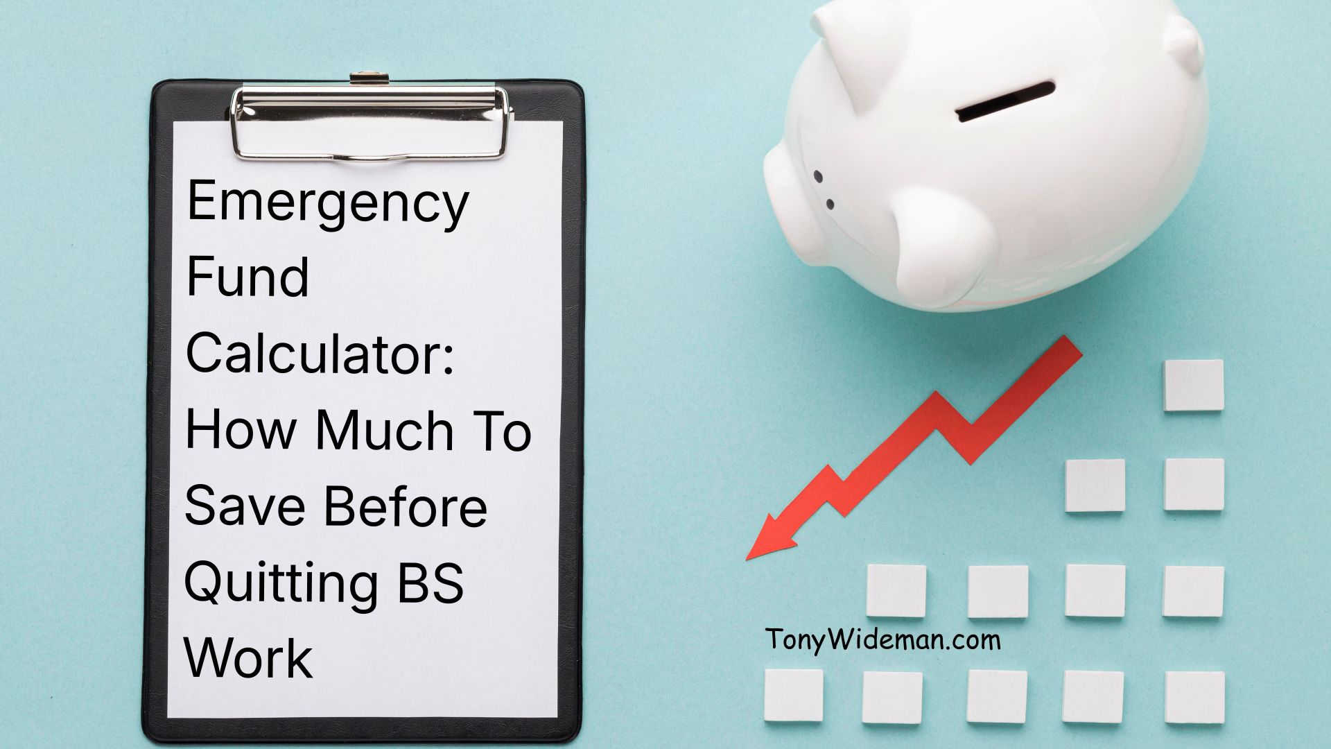 Emergency Fund Calculator How Much To Save Before Quitting BS Work