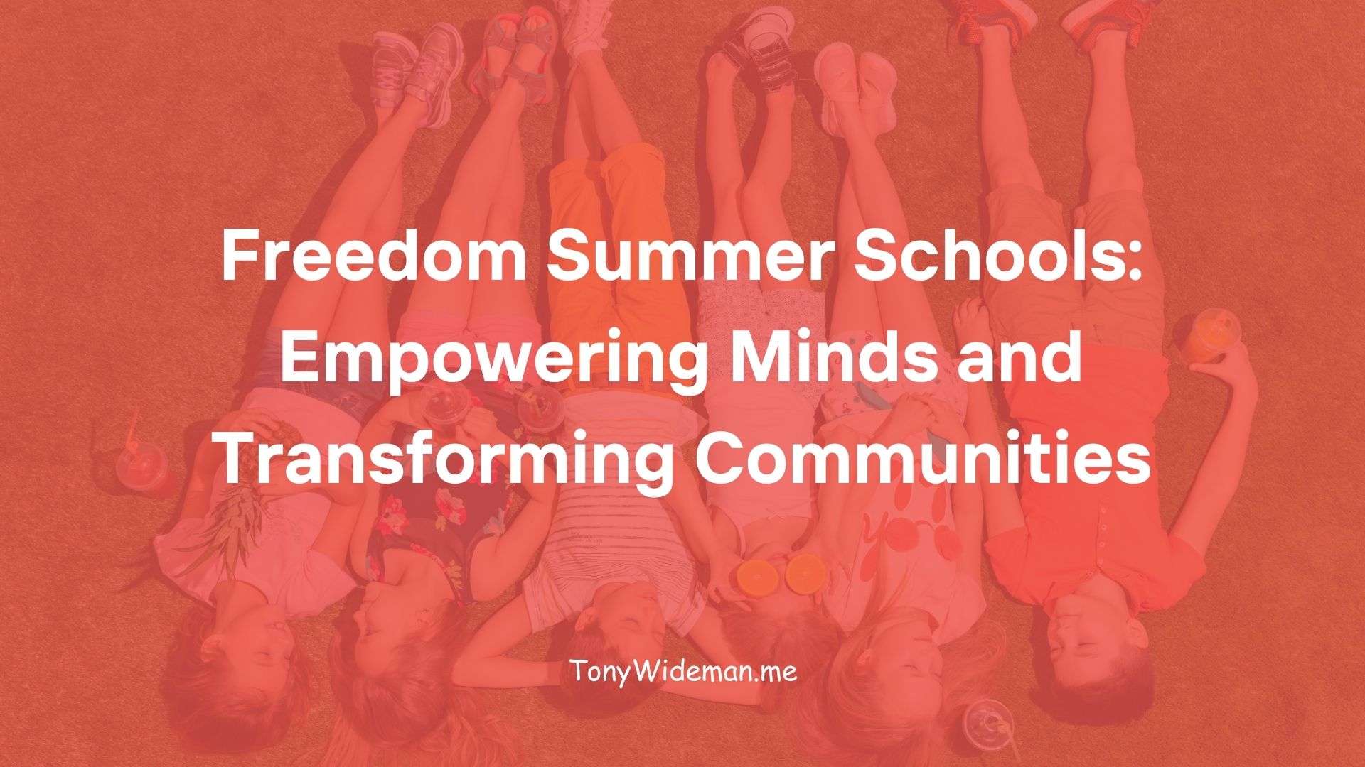 Freedom Summer Schools: Empowering Minds and Transforming Communities