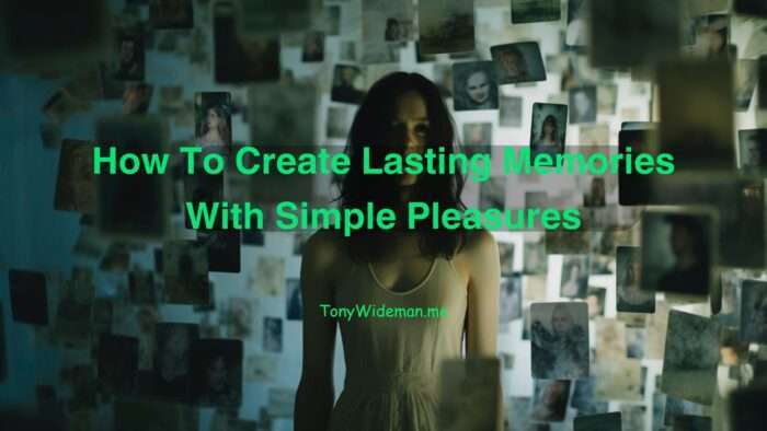 How To Create Lasting Mem