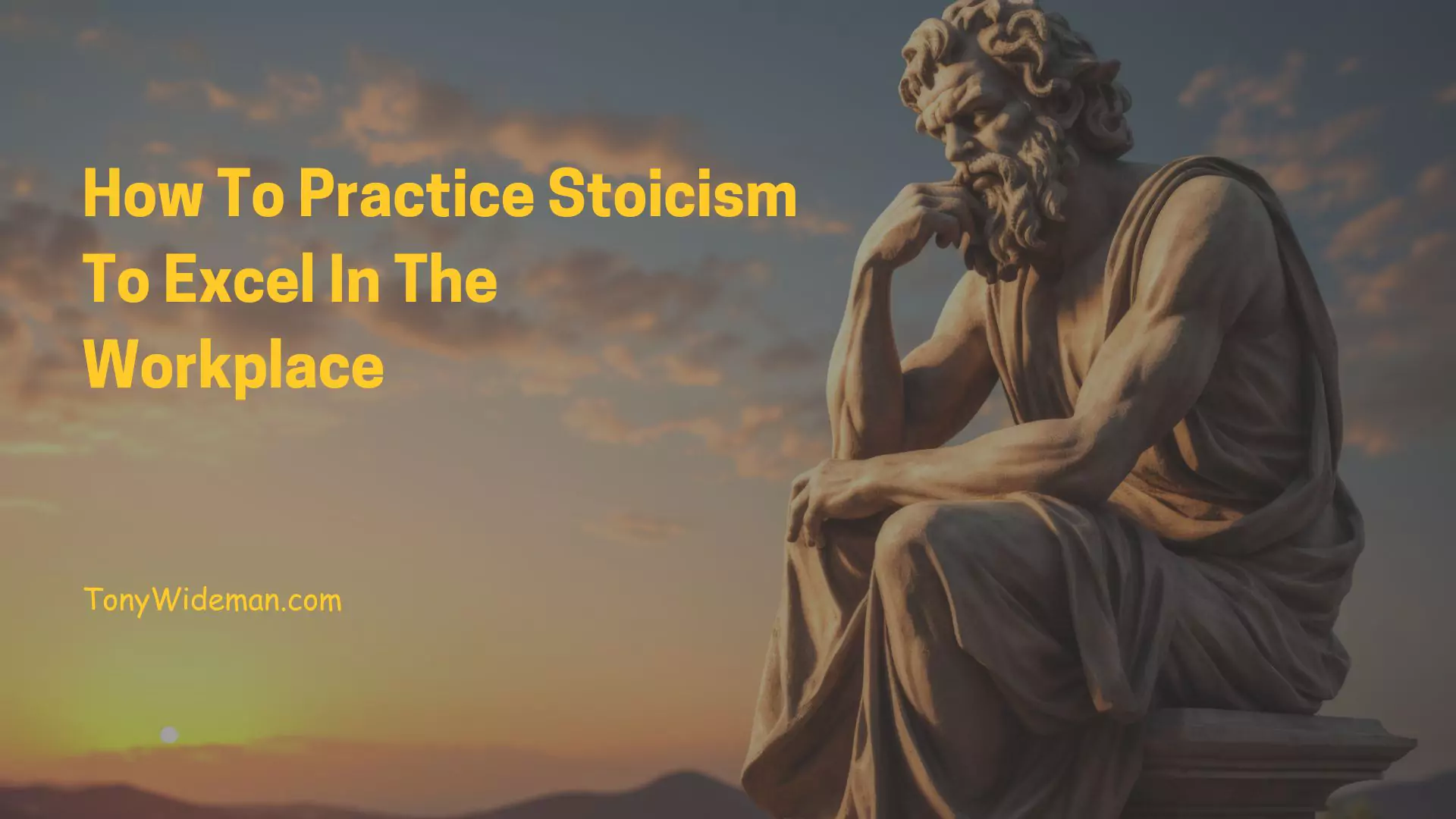 How To Practice Stoicism To Excel In The Workplace