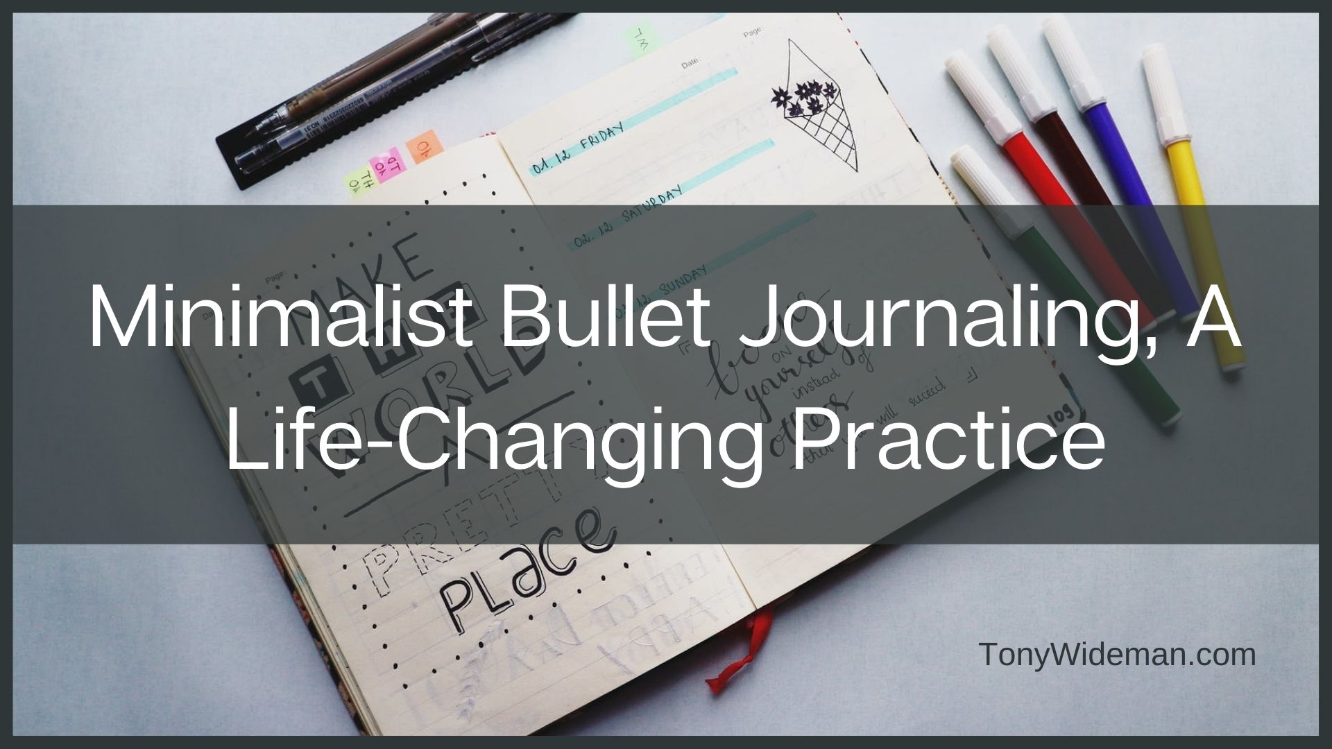 Minimalist Bullet Journaling, A Life-Changing Practice