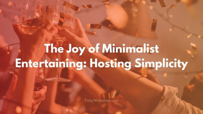 Minimalist Entertaining