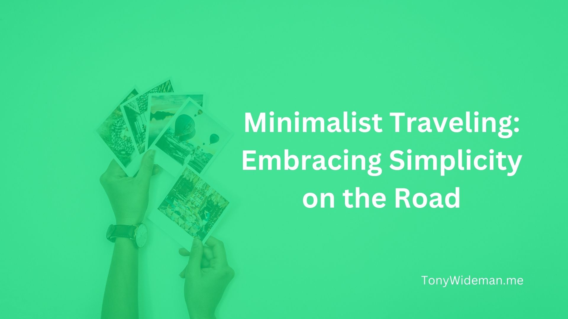 Minimalist Traveling