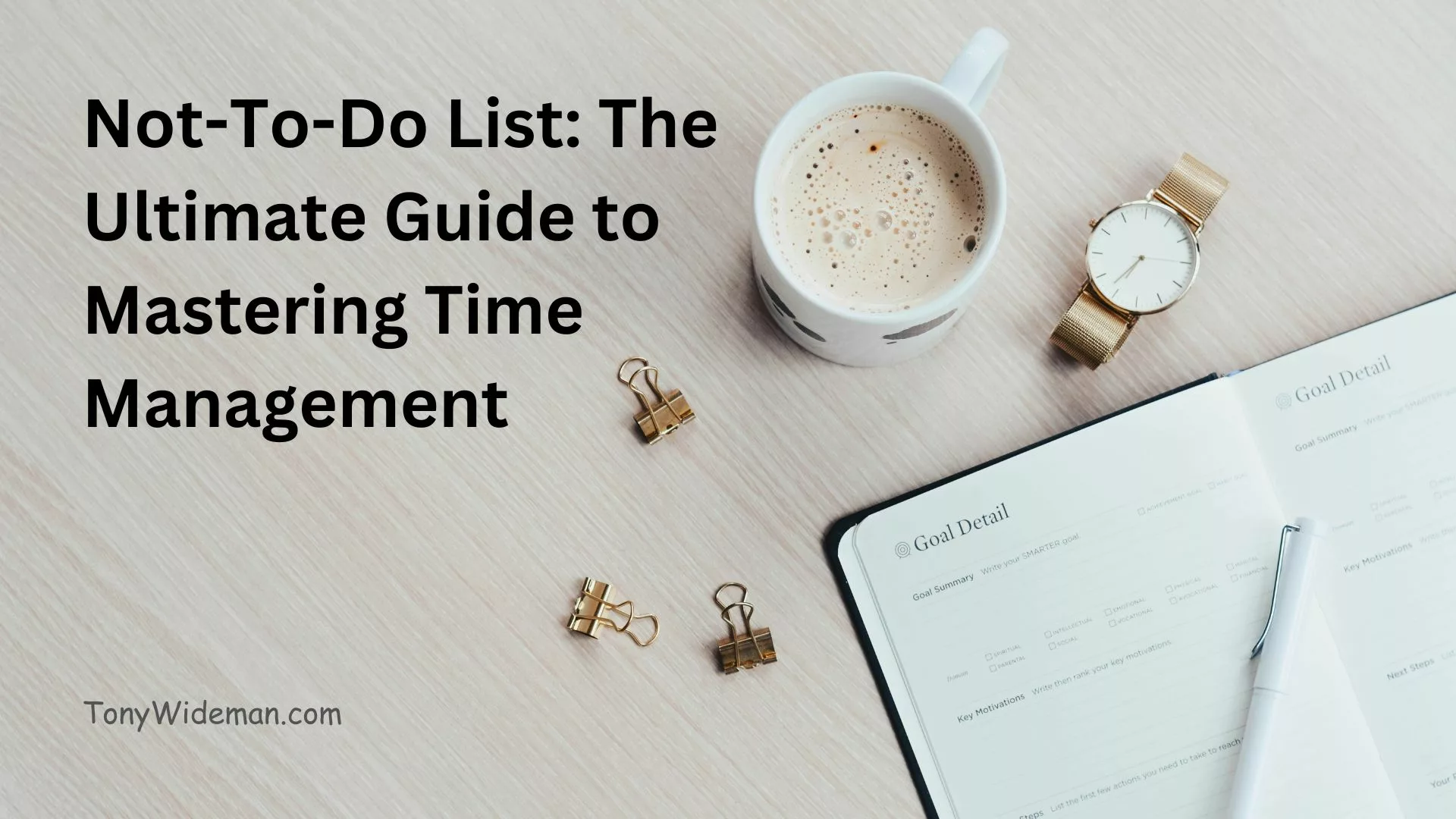 Not-To-Do List: The Ultimate Guide to Mastering Time Management