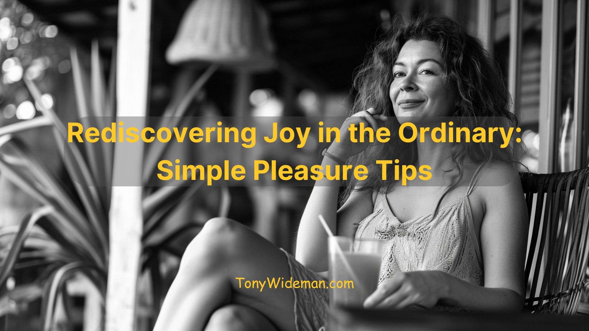 Rediscovering Joy in the Ordinary Simple Pleasure Tips