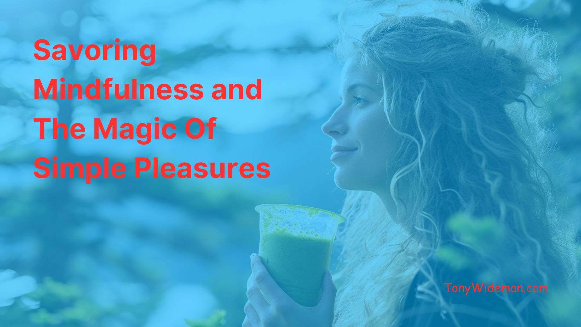 Savoring Mindfulness and The Magic Of Simple Pleasures