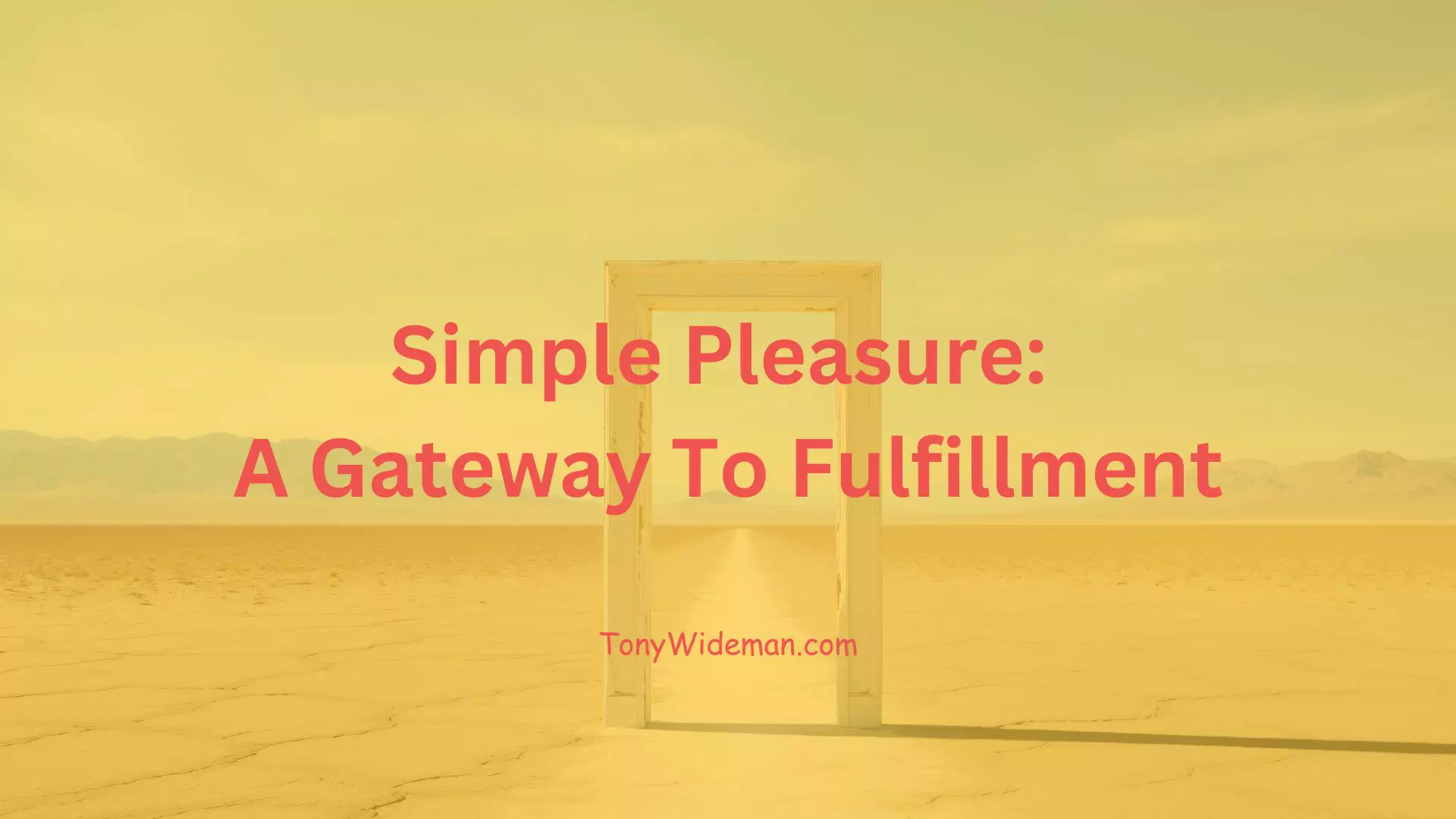 Simple Pleasure A Gateway To Fulfillment