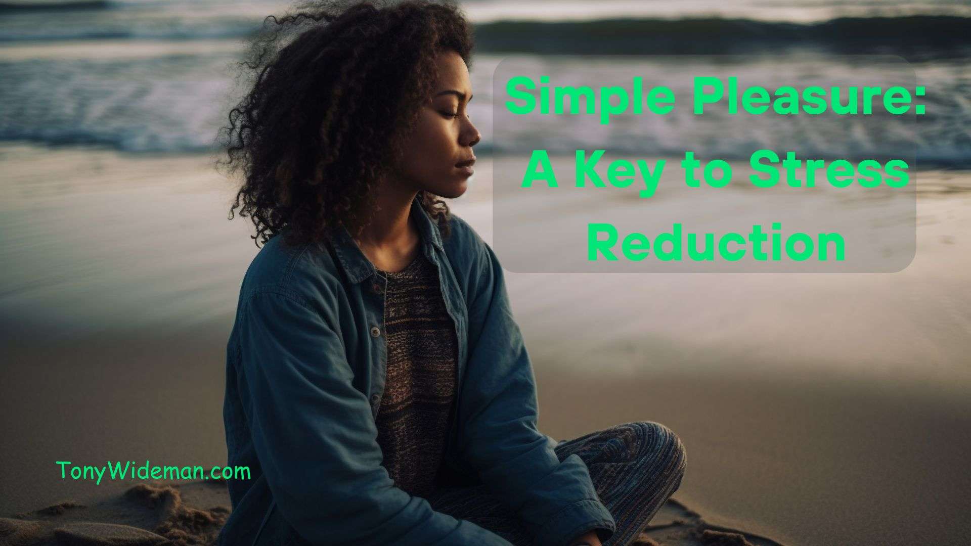 Simple Pleasure: A Key to Stress Reduction