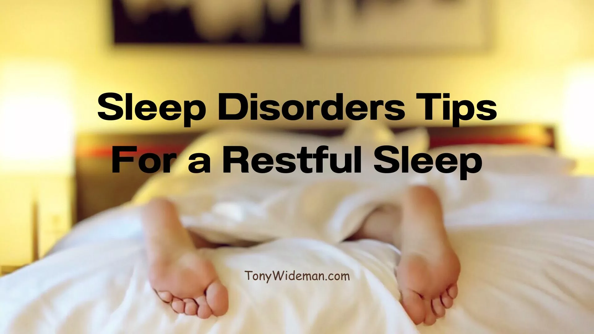 Sleep Disorders Tips For a Restful Sleep