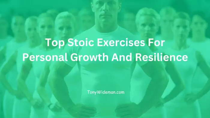 Top Stoic Exercises For Personal Growth And Resilience