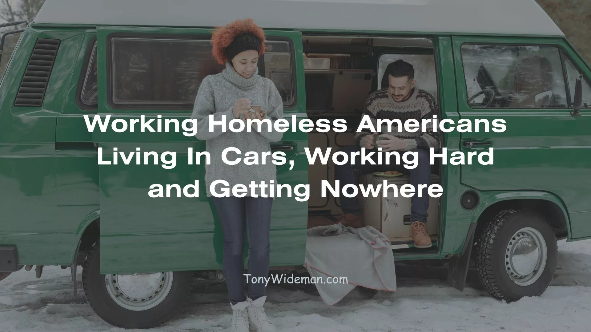 Working Homeless Americans Living In Cars, Working Hard and Getting Nowhere